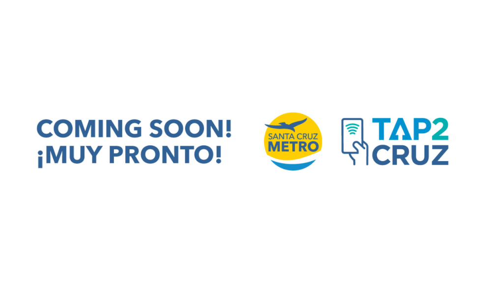 METRO's Tap2Cruz logo, with text "coming soon" in English & Spanish.